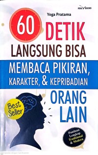 60 Detik Langsung Bisa Membaca Pikiran, Karakter, & Kepribadian Orang Lain