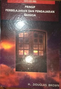 Prinsip Pembelajaran Dan Pengajaran Bahasa. Edisi Kelima
