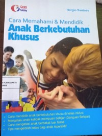 Cara Memahami dan Mendidik Anak Berkebutuhan Khusu