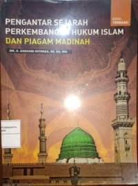 Pengantar Sejarah Perkembangan Hukum Islam Dan Piagam Madinah