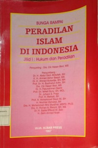Bunga Rampai Peradilan Islam Di Indonesia. Jilid 1: Hukum dan Peradilan