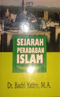 Sejarah Peradaban Islam. Dirasah Islamiyah II