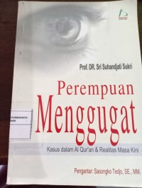 Perempuan Menggugat. Kasus dalam Al-Qur'an & Realitas Masa Kini