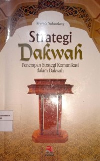 Strategi Dakwah. Penerapan Strategi Komunikasi dalam Dakwah