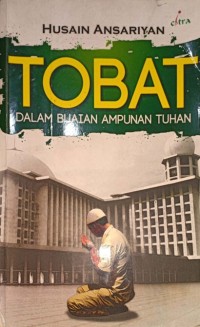 Tobat Dalam Buaian Ampunan Tuhan