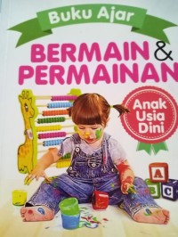 Buku Ajar Bermain & Permainan Anak Usia Dini