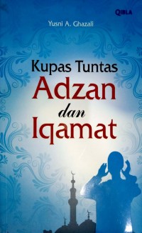 Kupas Tuntas Adzan dan Iqamat