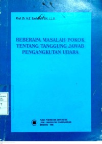 Beberapa Masalah Pokok Tentang Tanggung Jawab Pengangkutan Udara