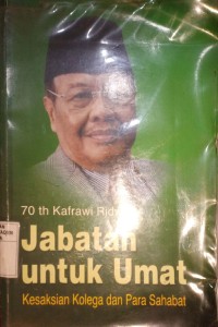 70 th kafrawi ridwan jabatan untuk umat