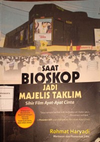 Saat Bioskop Jadi Majelis Taklim. Sihir Film Ayat-Ayat Cinta