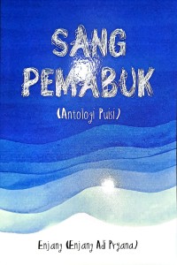 Sang Pemabuk  (Antologi Puisi)