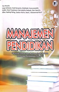 Manajemen Pendidikan. Konsep Dasar dan Ruang Lingkup Pada Lembaga Pendidikan Formal