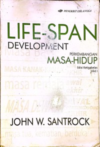 Life-Span Development. Perkembangan Masa-Hidup. Edisi Ketigabelas Jilid 1