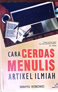 Cara Cerdas Menulis Artikel Ilmiah