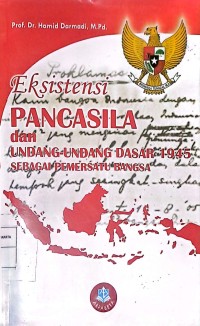 Eksistensi Pancasila dan Undang-Undang Dasar 1945 Sebagai Pemersatu Bangsa