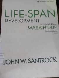 Life-Span Development. Perkembangan Masa Hidup