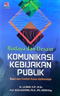Budaya dan Desain Komunikasi Kebijakan Publik. Teori Dan Contoh Kasus Aplikasinya