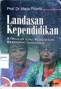 Landasan Kependidikan: Stimulus Ilmu Pendidikan Bercorak Indonesia