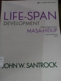 Life-Span Development. Perkembangan Masa-Hidup