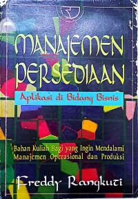 Manajemen Persediaan. Aplikasi Di Bidang Bisnis