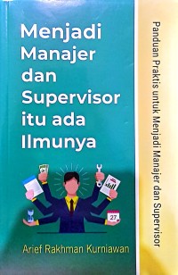 Menjadi Manajer dan Supervisor itu ada Ilmunya