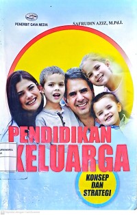Pendidikan Keluarga. Konsep Dan Strategi