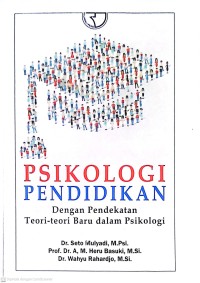 Psikologi Pendidikan: Dengan Pendekatan Teori-teori Baru dalam PSikologi