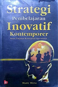 Strategi Pembelajaran Inovatif Kontemporer: Suatu Tinjauan Konseptual Operasional