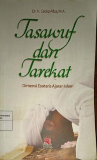 Image of Tasawuf dan Tarekat. Dimensi Esoteris Ajaran Islam