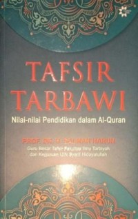 Image of Tafsir Tarbawi. Nilai-Nilai Pendidikan dalam Al-Qur'an