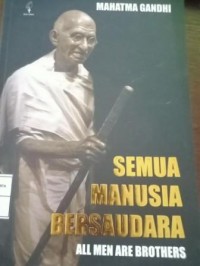Image of Semua Manusia Bersaudara. All Men Are Brothers