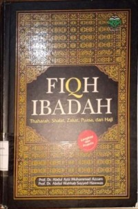 Image of Fiqh Ibadah. Thaharah, Shalat, Zakat, Puasa, dan Haji