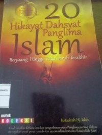 Image of 20 Hikayat Dahsyat Panglima Islam. Berjuang Hingga Tetes Darah Terakhir