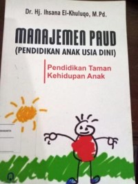 Image of Manajemen PAUD (Pendidikan Anak Usia Dini). Pendidikan Taman Kehidupan Anak