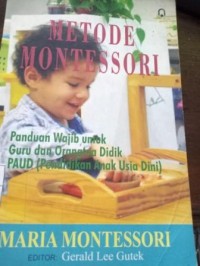 Image of Metode Montessori. Panduan Wajib Untuk Guru dan Orangtua Didik PAUD (Pendidikan Anak Usia Dini)