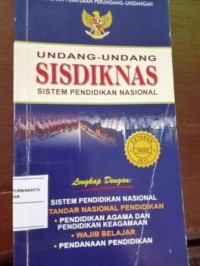Image of Undang-Undang SISDIKNAS. Sistem Pendidikan Nasional