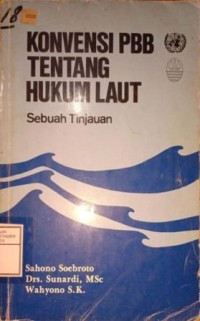 Image of Konvensi PBB Tentang Hukum Laut. Sebuah Tinjauan