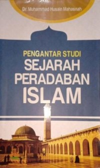 Image of Pengantar Studi Sejarah Peradaban Islam