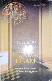 Image of Hukum Islam. Konsep, Pembaruan dan Teori Penegakan