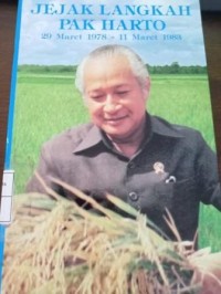 Image of Jejak Langkah Pak Harto. 29 Maret 1978 - 11 Maret 1983