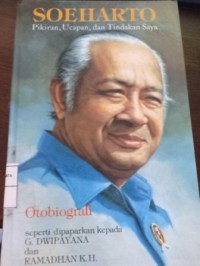 Image of Soeharto. Pikiran, Ucapan, dan Tindakan Saya