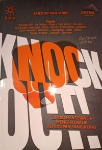 Image of Knock Out. 21 Kisah Inspiratif Meng-KO Balik Kehidupan Yang Keras