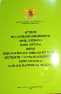 Image of Ketetapan Majelis Permusyawaratan Rakyat Republik Indonesia Noomor 1/MPR/2003