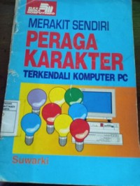 Image of Merakit Sendiri Peraga Karakter Terkendali Komputer PC