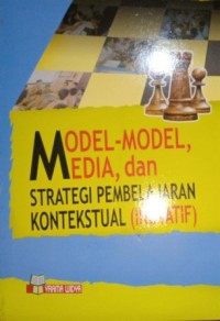 Image of Model-Model. Media, dan Strategi Pembelajaran Kontekstual (Inovatif)