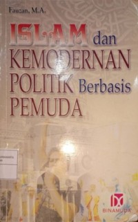 Image of Islam Dan Kemodernan Poliitik Berbasis Pemuda
