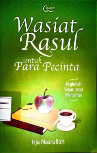Image of Wasiat Rasul untuk Para Pecinta. Beginilah Seharusnya Mencintai
