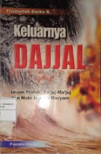 Image of Keluarnya Dajjal. Imam Mahdi, Ya'juj-Ma'juj dan Nabi Isa bin Maryam