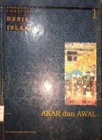 Image of Ensiklopedi Tematis Dunia Islam Jilid 1. Akar dan Awal