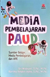 Image of Media Pembelajaran PAUD : Sumber Belajar, Media Pembelajaran, dan APE